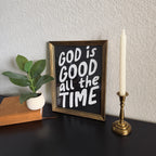 God is Good Print in Vintage Wood Refinished Frame 11x14